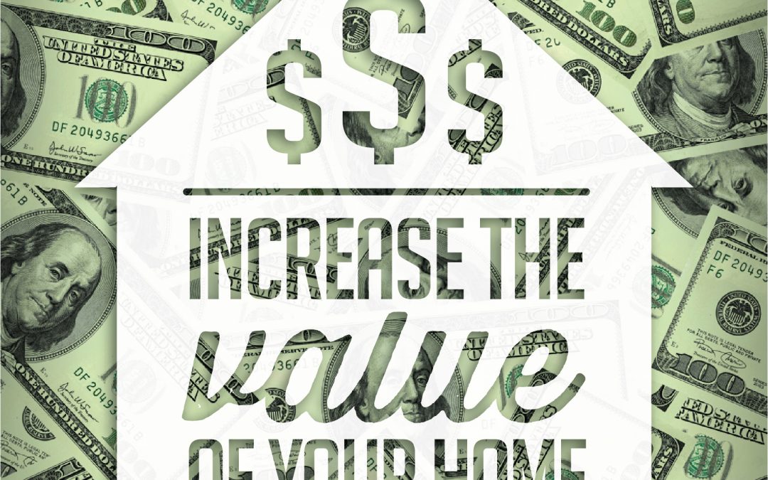 money pile increase value of home